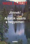 Jönnek! - Adjátok vissza a hegyeimet! /papír/