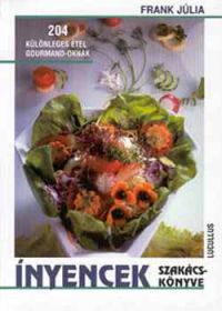 Frank Júlia - Ínyencek szakácskönyve 