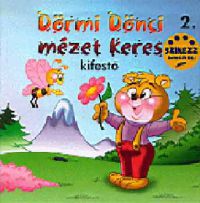 Sánta Zsolt - Dörmi Dönci mézet keres - Kifestő 2.