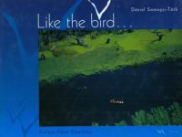 Somogyi-Tóth Dániel - Like the bird...