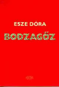 Esze Dóra - Bodzagőz