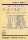 Határjárás a román-magyar közös múltban