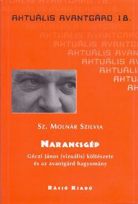 Sz. Molnár Szilvia - Narancsgép