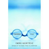 Kertész Imre - Liquidation