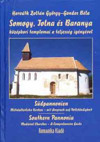 Horváth Zoltán György; Gondos Béla - Somogy, Tolna és Baranya középkori templomai a teljesség igényével
