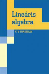 Viktor Vasziljevics Praszolov - Lineáris algebra