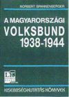 A magyarországi Volksbund Berlin és Budapest között 1938-1944