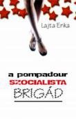 A Pompadour szocialista brigád