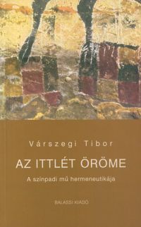 Várszegi Tibor - Az ittlét öröme