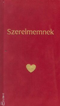 Borbíró Zsóka - Szerelmemnek - Bársonyos ajándékkönyv sorozat