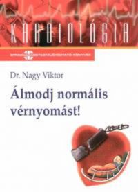 Dr Nagy Viktor - Álmodj normális vérnyomást!