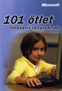 Jedlik Oktatási Stúdió Bt. - 101 ötlet innovatív tanároknak