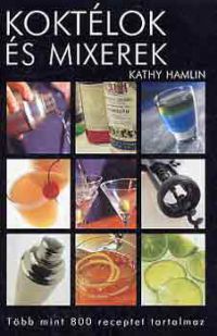 Kathy Hamlin - Koktélok és mixerek