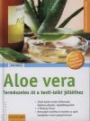Aloe vera - Természetes út a testi-lelki jólléthez