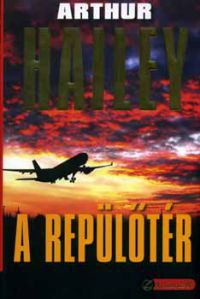Arthur Hailey - A repülőtér