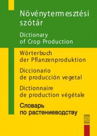 Gallyas Csaba (szerk.); Petrikás Árpádné (szerk.) - Növénytermesztési szótár - Magyar-angol-német-spanyol-francia-orosz