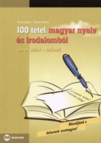 Árva László; Simon Ferenc - 100 tétel magyar nyelv és irodalomból