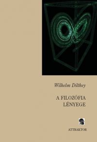 Wilhelm Dilthey - A filozófia lényege