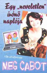 Meg Cabot - Egy "neveletlen" írónő naplója