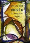 Mesék az Akastyán-hegyen