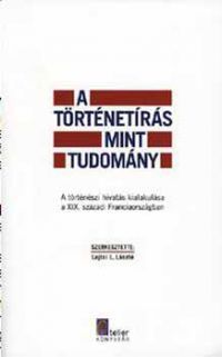 Lajtai L. László - A történetírás mint tudomány