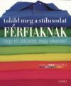 Találd meg a stílusodat - Férfiaknak