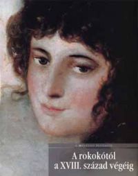 Carlotta Lenzi Iacomelli - A rokokótól a XVIII. század végéig-A művészet története 11.