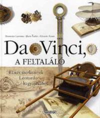 Mario Taddei; Domenico Laurenza; E. Zanon - Da Vinci, a feltaláló 