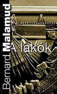 Bernard Malamud - A lakók