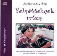 Janikovszky Éva - Felnőtteknek írtam - Hangoskönyv - 2CD