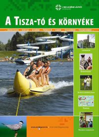  - A Tisza-tó és környéke - Vendégváró útikönyvek
