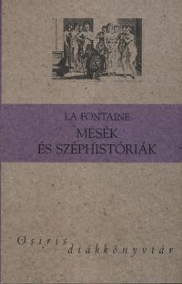 Jean De La Fontaine - Mesék és széphistóriák