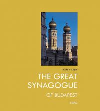 Klein Rudolf - The great synagogue of Budapest