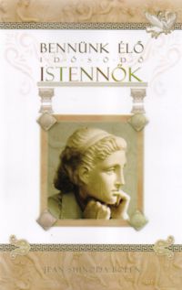 Jean Shinoda Bolen - Bennünk élő idősödő istennők