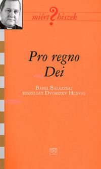 Dvorszky Hedvig (szerk.) - Pro regno Dei
