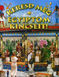 - Keresd meg Egyiptom kincseit!