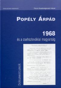 Popély Árpád - 1968 és a csehszlovákiai magyarság