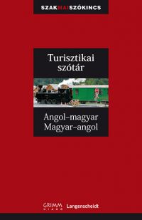 Günter Schroeder; P. Márkus Katalin - Turisztikai szótár - Angol-magyar, Magyar-angol turisztikai szótár