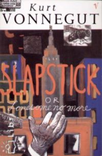 Kurt Vonnegut - Slapstick or Lonesome no more