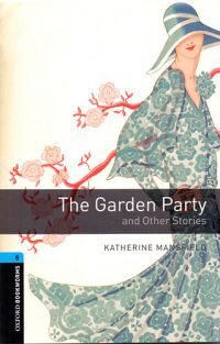 Katherine Mansfield - The garden party and other stories - Oxford bookworms 5