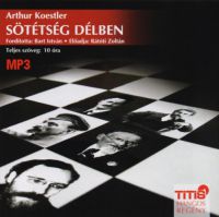 Arthur Koestler - Sötétség délben - Hangoskönyv MP3
