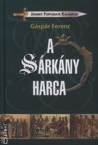 Gáspár Ferenc - A sárkány harca