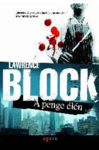 Lawrence Block - A penge élén