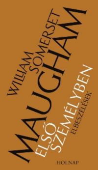 William Somerset Maugham - Első személyben - Elbeszélések
