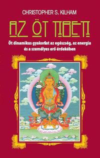 Christopher S. Kilham;  - Az öt tibeti