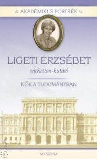 Herzka Ferenc - Ligeti Erzsébet - sejtélettan-kutató