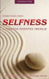 Selfness - A tudatos önépítés trendje