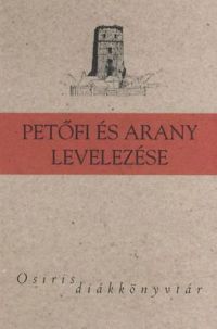 Korompay H. János (szerk.) - Petőfi és Arany levelezése