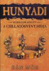 Hunyadi - A Csillagösvény hídja - 3. könyv