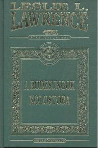 Leslie L. Lawrence - A rodzsungok kolostora (díszkiadás)